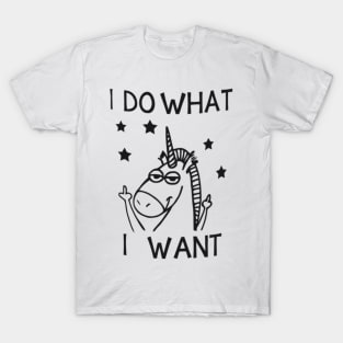 Unicorn I do what I want shirt T-Shirt